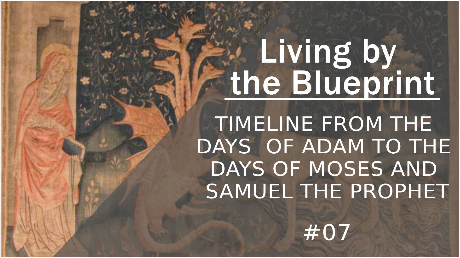 TIMELINE FROM THE DAYS of ADAM TO THE DAYS of MOSES and SAMUEL THE PROPHET