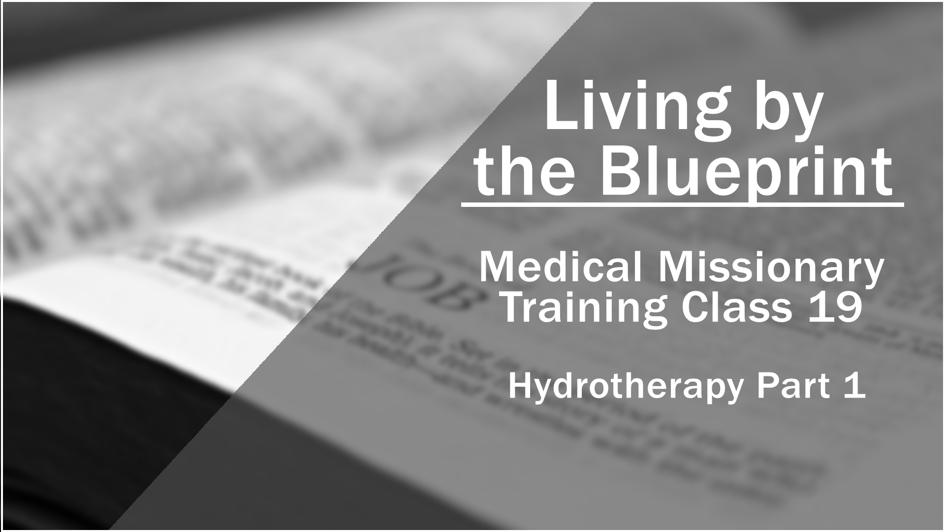 2014 Medical Missionary Training Class 20: Hydrotherapy Part 1