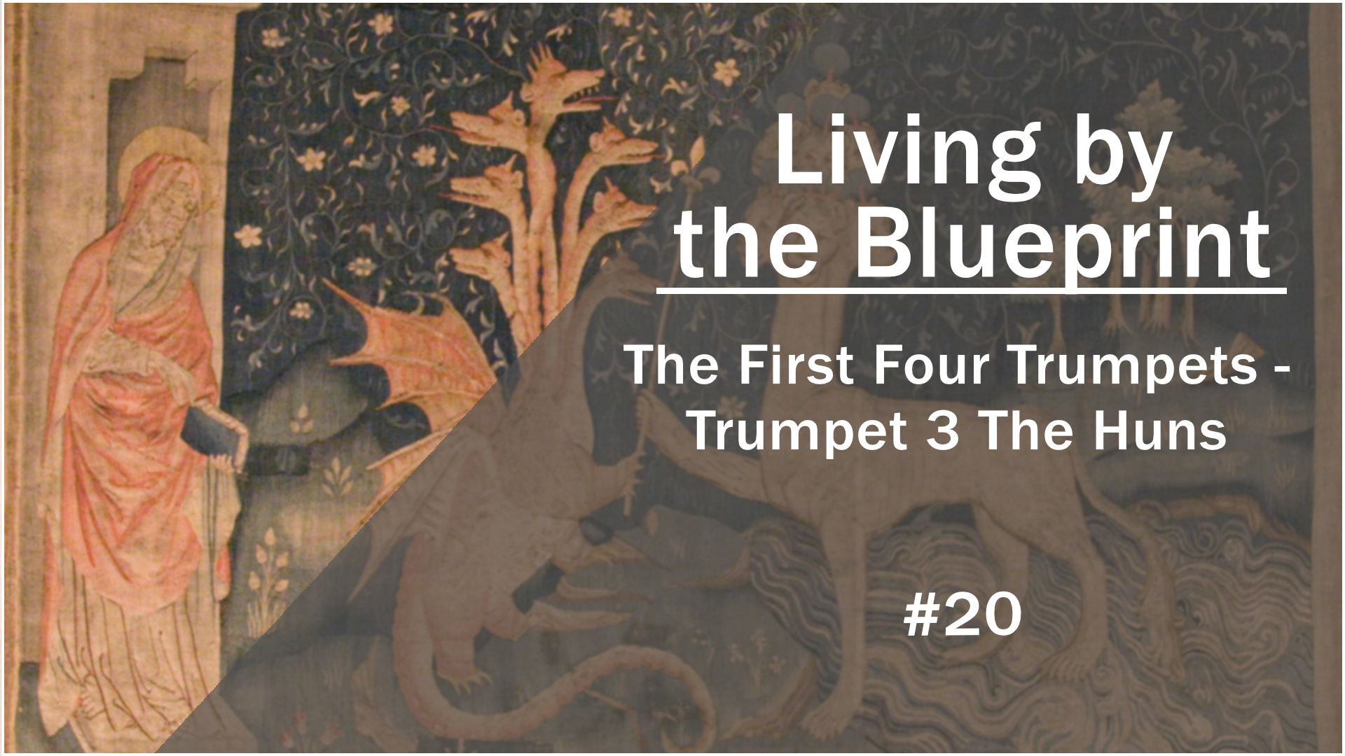 Prophecy Class 20: The First Four Trumpets - Trumpet 3 The Huns