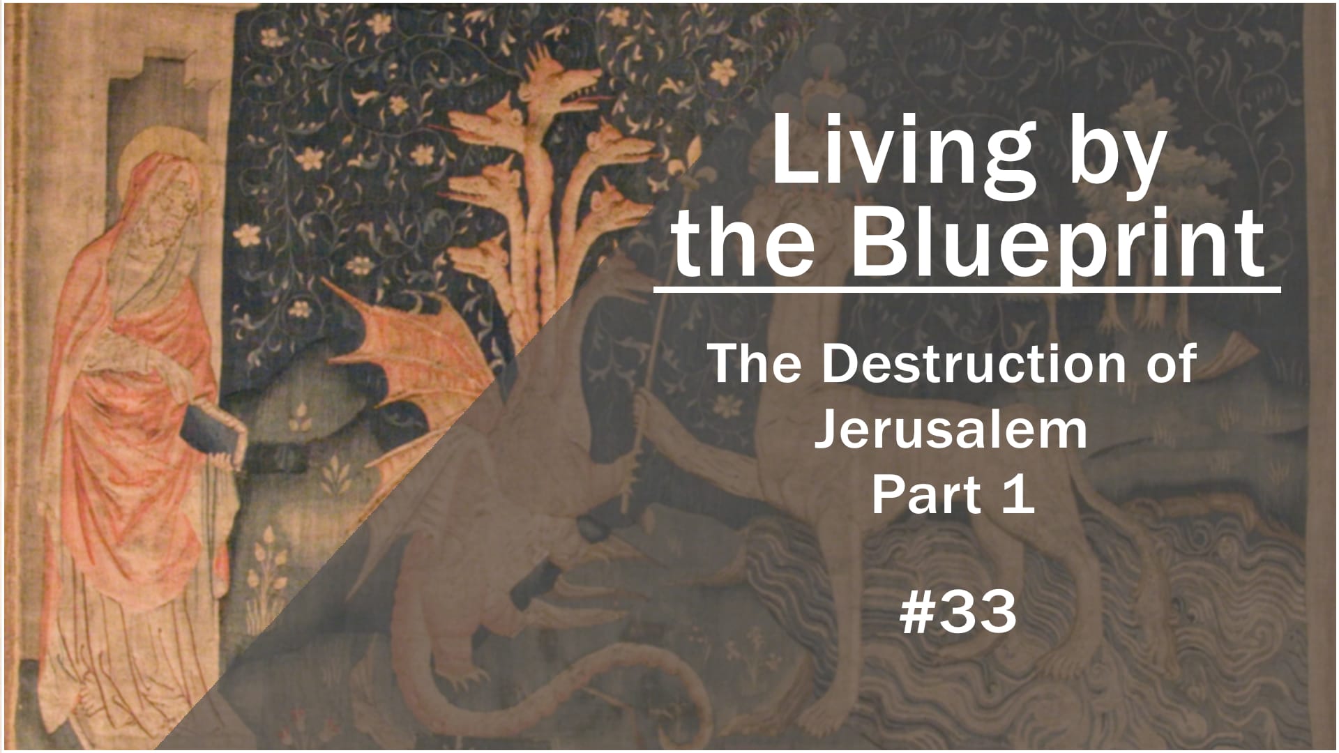 The Destruction of Jerusalem Part 1